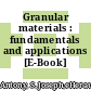 Granular materials : fundamentals and applications [E-Book] /