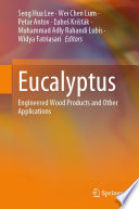 Eucalyptus [E-Book] : Engineered Wood Products and Other Applications /