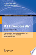 ICT Innovations 2021. Digital Transformation [E-Book] : 13th International Conference, ICT Innovations 2021, Virtual Event, September 27-28, 2021, Revised Selected Papers /