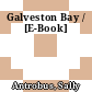 Galveston Bay / [E-Book]