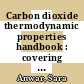 Carbon dioxide thermodynamic properties handbook : covering temperatures from -20° to 250° C and pressures up to 1000 bar [E-Book] /