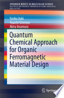 Quantum Chemical Approach for Organic Ferromagnetic Material Design [E-Book] /