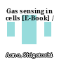 Gas sensing in cells [E-Book] /