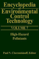 Encyclopedia of environmental control technology. 7. High hazard pollutants /