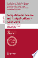 Computational Science and Its Applications – ICCSA 2016 [E-Book] : 16th International Conference, Beijing, China, July 4-7, 2016, Proceedings, Part II /