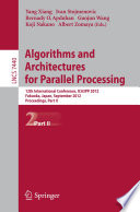 Algorithms and Architectures for Parallel Processing [E-Book]: 12th International Conference, ICA3PP 2012, Fukuoka, Japan, September 4-7, 2012, Proceedings, Part II /