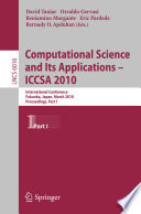 Computational Science and Its Applications – ICCSA 2010 [E-Book] : International Conference, Fukuoka, Japan, March 23-26, 2010, Proceedings, Part I /