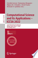 Computational Science and Its Applications - ICCSA 2022 [E-Book] : 22nd International Conference, Malaga, Spain, July 4-7, 2022, Proceedings, Part I /