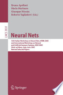 Neural Nets [E-Book] / 16th Italian Workshop on Neural Nets, WIRN 2005, International Workshop on Natural and Artificial Immune Systems, NAIS 2005, Vietri sul Mare, Italy, June 8-11, 2005, Revised Selected Papers