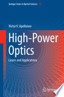 High-Power Optics [E-Book] : Lasers and Applications /