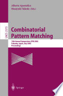 Combinatorial Pattern Matching [E-Book] : 13th Annual Symposium, CPM 2002 Fukuoka, Japan, July 3–5, 2002 Proceedings /