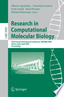 Research in Computational Molecular Biology (vol. # 3909) [E-Book] / 10th Annual International Conference, RECOMB 2006, Venice, Italy, April 2-5, 2006, Proceedings