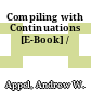 Compiling with Continuations [E-Book] /