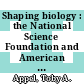 Shaping biology : the National Science Foundation and American biological research, 1945-1975 [E-Book] /