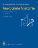 Funktionelle Anatomie: Grundlagen sportlicher Leistung und Bewegung /cHans-Joachim Appell und Christiane Stang-Voss