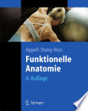 Funktionelle Anatomie [E-Book] : Grundlagen sportlicher Leistung und Bewegung /