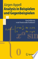 Analysis in Beispielen und Gegenbeispielen [E-Book] : Eine Einführung in die Theorie reeller Funktionen /