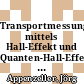 Transportmessungen mittels Hall-Effekt und Quanten-Hall-Effekt an III-V Halbleiterheterostrukturen [E-Book] /