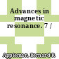 Advances in magnetic resonance. 7 /