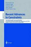 Recent Advances in Constraints [E-Book] : Joint ERCIM/CoLogNET International Workshop on Constraint Solving and Constraint Logic Programming, CSCLP 2003, Budapest, Hungary, June 30 - July 2, 2003, Selected Papers /