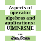 Aspects of operator algebras and applications : UIMP-RSME Luís A. Santaló Summer School, Universidad Internacional Menéndez Pelayo, Santander, Spain, July 21-25, 2008 [E-Book] /