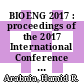 BIOENG 2017 : proceedings of the 2017 International Conference on Biomedical Engineering and Sciences [E-Book] /