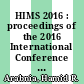 HIMS 2016 : proceedings of the 2016 International Conference on Health Informatics and Medical Systems [E-Book] /