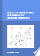 User-centred and context-aware identity management in mobile ad-hoc networks [E-Book] /