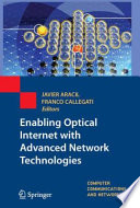 Enabling Optical Internet with Advanced Network Technologies [E-Book] /