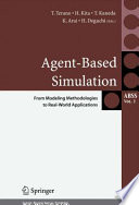 Agent-Based Simulation: From Modeling Methodologies to Real-World Applications [E-Book] : Post-Proceedings of the Third International Workshop on Agent-Based Approaches in Economic and Social Complex Systems 2004 /
