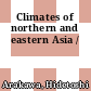 Climates of northern and eastern Asia /
