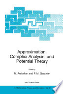 Approximation, Complex Analysis, and Potential Theory [E-Book] /