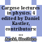 Cargese lectures in physics. 4 edited by Daniel Kastler, contributors: Huzihiro Araki ...