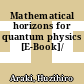 Mathematical horizons for quantum physics [E-Book]/