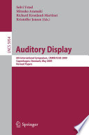 Auditory Display [E-Book] : 6th International Symposium, CMMR/ICAD 2009, Copenhagen, Denmark, May 18-22, 2009. Revised Papers /