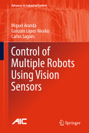 Control of multiple robots using vision sensors [E-Book] /