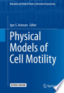 Physical Models of Cell Motility [E-Book] /
