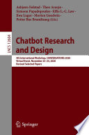 Chatbot Research and Design [E-Book] : 4th International Workshop, CONVERSATIONS 2020, Virtual Event, November 23-24, 2020, Revised Selected Papers /