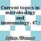 Current topics in microbiology and immunology. 47 /