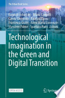 Technological Imagination in the Green and Digital Transition [E-Book] /