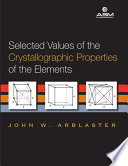 Selected values of the crystallographic properties of the elements [E-Book] /