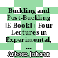 Buckling and Post-Buckling [E-Book] : Four Lectures in Experimental, Numerical and Theoretical Solid Mechanics Based on Talks Given at the CISM-Meeting Held in Udine, Italy, September 29–October 3, 1985 /