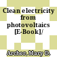 Clean electricity from photovoltaics [E-Book]/