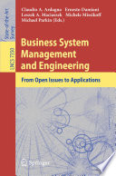 Business System Management and Engineering [E-Book]: From Open Issues to Applications /