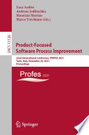 Product-Focused Software Process Improvement [E-Book] : 22nd International Conference, PROFES 2021, Turin, Italy, November 26, 2021, Proceedings /