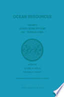 Ocean Resources [E-Book] : Volume II Subsea Work Systems and Technologies Derived from papers presented at the First International Ocean Technology Congress on EEZ Resources: Technology Assessment held in Honolulu, Hawaii, 22–26 January 1989 /