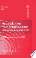 Dynamical Systems, Wave-Based Computation and Neuro-Inspired Robots [E-Book] /