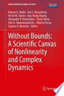 Without Bounds: A Scientific Canvas of Nonlinearity and Complex Dynamics [E-Book] /