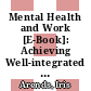 Mental Health and Work [E-Book]: Achieving Well-integrated Policies and Service Delivery /