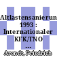 Altlastensanierung 1993 : Internationaler KFK/TNO Kongress über Altlastensanierung. 4,1 : Berlin, 03.05.93-07.05.93 /